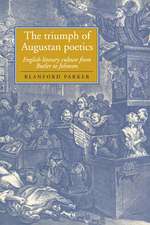 The Triumph of Augustan Poetics: English Literary Culture from Butler to Johnson