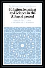 Religion, Learning and Science in the 'Abbasid Period