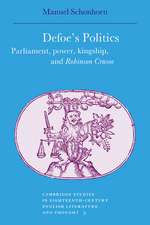 Defoe's Politics: Parliament, Power, Kingship and 'Robinson Crusoe'