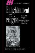 Enlightenment and Religion: Rational Dissent in Eighteenth-Century Britain