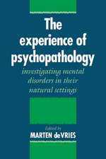 The Experience of Psychopathology: Investigating Mental Disorders in their Natural Settings