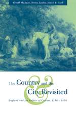 The Country and the City Revisited: England and the Politics of Culture, 1550–1850