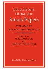 Selections from the Smuts Papers: Volume 4, November 1918-August 1919