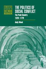 The Politics of Social Conflict: The Peak Country, 1520–1770