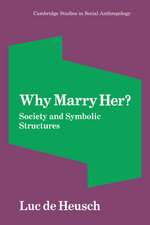 Why Marry Her?: Society and Symbolic Structures