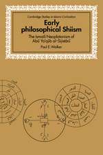 Early Philosophical Shiism: The Isma'ili Neoplatonism of Abu Ya'qub al-Sijistani