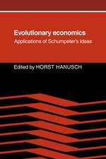 Evolutionary Economics: Applications of Schumpeter's Ideas