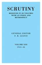 Scrutiny: A Quarterly Review vol. 13 1945-46