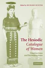 The Hesiodic Catalogue of Women: Constructions and Reconstructions