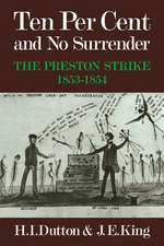 Ten Per Cent and No Surrender: The Preston Strike, 1853–1854