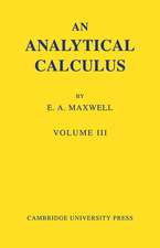 An Analytical Calculus: Volume 3: For School and University