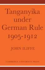 Tanganyika Under German Rule 1905–1912