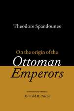 Theodore Spandounes: On the Origins of the Ottoman Emperors