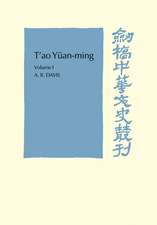 T'ao Yüan-ming: Volume 1, Translation and Commentary