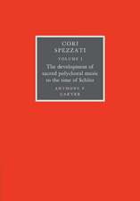 Cori Spezzati: Volume 1, The Development of Sacred Polychoral Music to the Time of Schutz