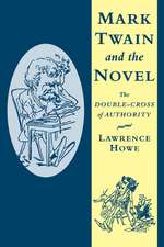 Mark Twain and the Novel: The Double-Cross of Authority