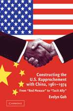 Constructing the U.S. Rapprochement with China, 1961–1974: From 'Red Menace' to 'Tacit Ally'