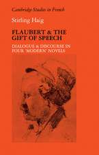 Flaubert and the Gift of Speech: Dialogue and Discourse in Four 