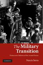 The Military Transition: Democratic Reform of the Armed Forces