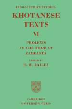 Indo-Scythian Studies: Being Khotanese Texts Volume VI: Volume 6, Prolexis to the Book of Zambasta: Khotanese Texts