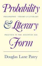 Probability and Literary Form: Philosophic Theory and Literary Practice in the Augustan Age