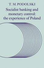 Socialist Banking and Monetary Control: The Experience of Poland