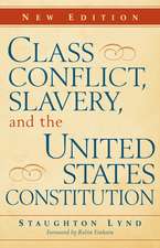 Class Conflict, Slavery, and the United States Constitution