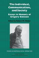 The Individual, Communication, and Society: Essays in Memory of Gregory Bateson