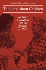 Thinking About Children: Sociology and Fertility in Post-War England