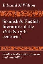 Spanish and English Literature of the 16th and 17th Centuries: Studies in Discretion, Illusion and Mutability