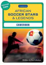 African Soccer Stars and Legends: Cameroon