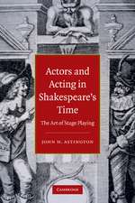 Actors and Acting in Shakespeare's Time: The Art of Stage Playing