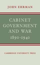 Cabinet Government and War, 1890–1940