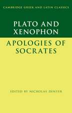 Plato: The Apology of Socrates and Xenophon: The Apology of Socrates