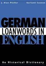 German Loanwords in English: An Historical Dictionary