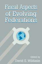 Fiscal Aspects of Evolving Federations