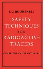 Safety Techniques for Radioactive Tracers