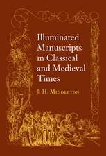 Illuminated Manuscripts in Classical and Mediaeval Times: and their Art and their Technique