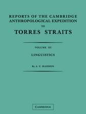 Reports of the Cambridge Anthropological Expedition to Torres Straits: Volume 3, Linguistics