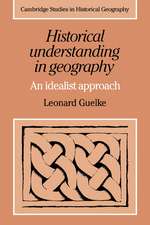 Historical Understanding in Geography: An Idealist Approach