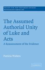 The Assumed Authorial Unity of Luke and Acts: A Reassessment of the Evidence