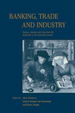 Banking, Trade and Industry: Europe, America and Asia from the Thirteenth to the Twentieth Century