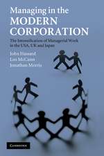 Managing in the Modern Corporation: The Intensification of Managerial Work in the USA, UK and Japan