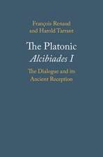 The Platonic Alcibiades I: The Dialogue and its Ancient Reception