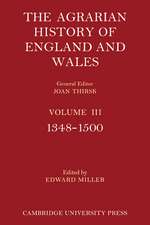 The Agrarian History of England and Wales: Volume 3, 1348–1500