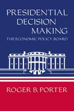 Presidential Decision Making: The Economic Policy Board