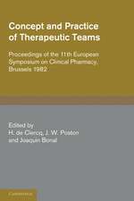 Concept and Practice of Therapeutic Teams: Proceedings of the 11th European Symposium on Clinical Pharmacy, Brussels 1982