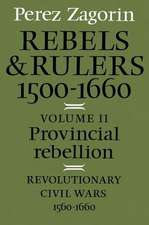 Rebels and Rulers, 1500–1660: Volume 2, Provincial Rebellion