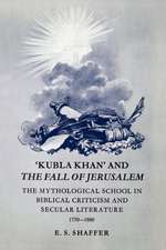 'Kubla Khan' and the Fall of Jerusalem: The Mythological School in Biblical Criticism and Secular Literature 1770–1880