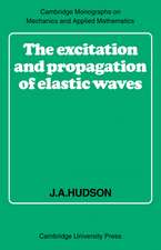 The Excitation and Propagation of Elastic Waves